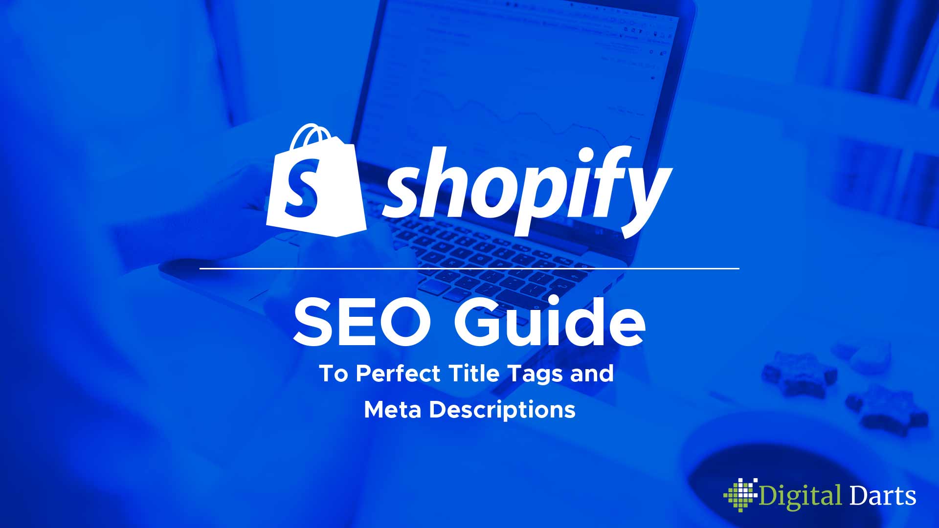 Shopify Seo Guide To Perfect Title s And Meta Descriptions Shopify Seo Guide To Perfect Title s And Meta Descriptions