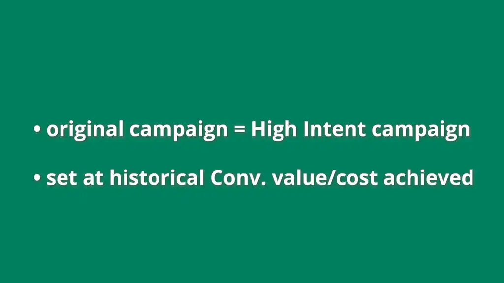 Original campaign is high intent campaign