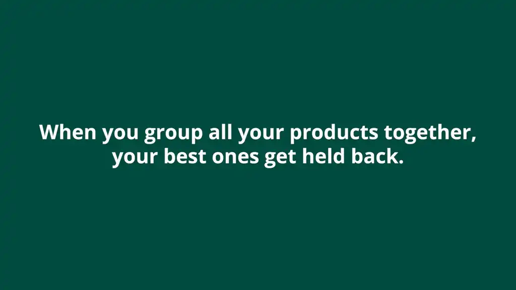 When you group all product together